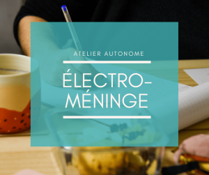 atelier d'écriture éléctroméninge