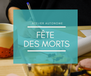 atelier d'écriture thème morts