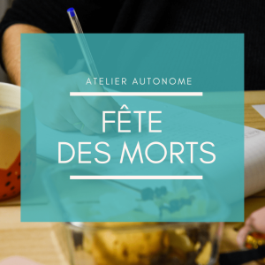 atelier d'écriture thème morts